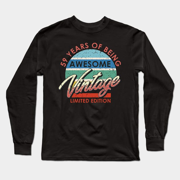 59 Years of Being Awesome Vintage Limited Edition Long Sleeve T-Shirt by simplecreatives